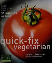 Cover of Quick-fix vegetarian by Robertson, Robin