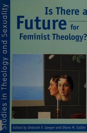 Front cover of Is There a Future for Feminist Theology? (Studies in Theology and Sexuality) by Deborah F. Sawyer