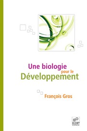 Cover of Une biologie pour le développement by François Gros