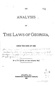 Front cover of An analysis of the laws of Georgia, since the Code of 1882 by Archibald Hunt Davis