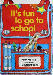 Front cover of It's fun to go to school by Joan Mellings