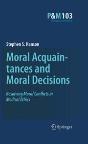 Front cover of Moral acquaintances and moral decisions by Stephen S. Hanson
