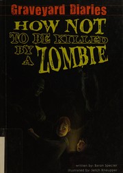 Front cover of How not to be killed by a zombie by Baron Specter