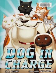 Cover of Dog in charge by K. L. Going