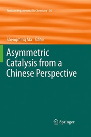 Cover of Asymmetric Catalysis from a Chinese Perspective by Shengming Ma