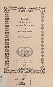 Front cover of Essay to revive the antient education of gentlewomen, in religion, manners, arts & tongues by Bathsua Makin