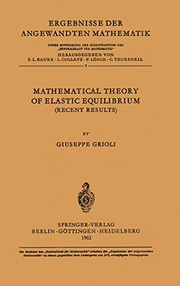 Front cover of Mathematical Theory of Elastic Equilibrium by Giuseppe Grioli