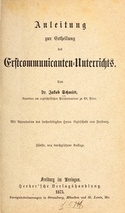 Front cover of Anleitung zur ertheilung des erstcommunicaten-unterrichts by Schmitt, Jakob