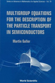 Front cover of Multigroup equations for the description of the particle transport in semiconductors by Martin Galler
