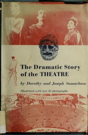 Front cover of The dramatic story of the theatre by Dorothy Samachson