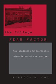Front cover of The College Fear Factor by Rebecca D. Cox