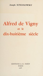 Front cover of Alfred de Vigny et le dix-huitième siècle by Joseph Sungolowsky
