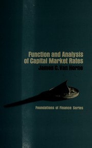 Cover of Function and analysis of capital market rates by James C. Van Horne