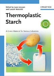 Front cover of Thermoplastic starch by L. P. B. M. Janssen