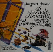 Front cover of Rude Ramsey and the Roaring Radishes by Margaret Atwood