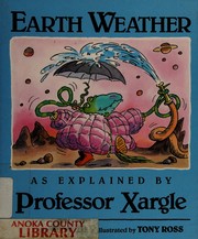 Front cover of Dr. Xargle's Book of Earth Weather (Dr Xargle) by Jeanne Willis