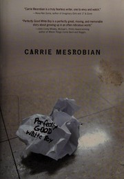 Front cover of Perfectly good white boy by Carrie Mesrobian