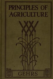 Cover of The principles of agriculture for high schools by John Henry Gehrs