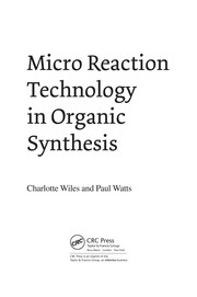 Front cover of Micro reaction technology in organic synthesis by Charlotte Wiles