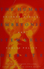Front cover of The human embryonic stem cell debate by Karen Lebacqz