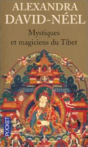 Front cover of Mystiques et magiciens du Tibet by Alexandra David-Néel