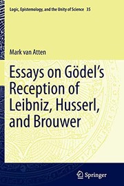 Front cover of Essays on Gödel’s Reception of Leibniz, Husserl, and Brouwer by Mark van Atten