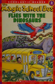 Front cover of The magic school bus flies with the dinosaurs by Martin Schwabacher