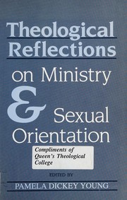 Cover of Theological reflections on ministry and sexual orientation by Pamela Dickey Young