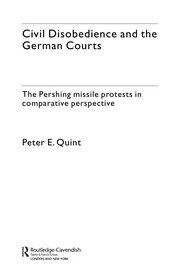 Front cover of Civil disobedience and the German courts by Peter E. Quint