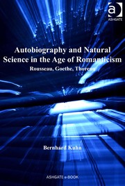 Front cover of Autobiography and natural science in the age of Romanticism by Bernhard Helmut Kuhn