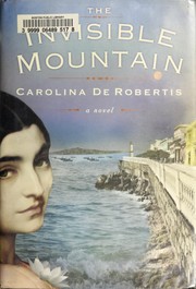 Cover of The invisible mountain by Carolina De Robertis