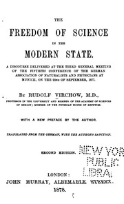 Cover of The Freedom of Science in the Modern State: A Discourse Delivered at the Third General Meeting .. by Rudolf Ludwig Karl Virchow