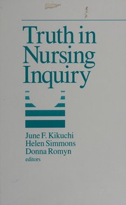 Cover of Truth in nursing inquiry by June F. Kikuchi