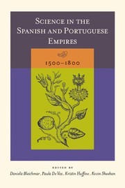 Front cover of Science in the Spanish and Portuguese empires, 1500-1800 by Kevin Sheehan