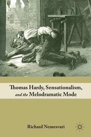 Front cover of Thomas Hardy, sensationalism, and the melodramatic mode by Richard Nemesvari