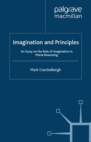Front cover of IMAGINATION AND PRINCIPLES: AN ESSAY ON THE ROLE OF IMAGINATION IN MORAL REASONING by MARK COECKELBERGH