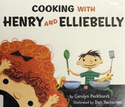 Front cover of Cooking with Henry and Elliebelly by Carolyn Parkhurst