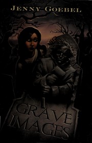 Cover of Grave images by Goebel, Jenny