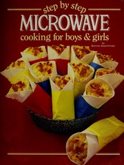 Front cover of Step by Step Microwave Cooking for Boys and Girls by Bonnie Aeschiliman