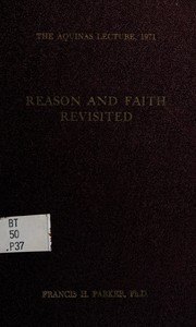 Front cover of Reason and faith revisited by Francis H. Parker