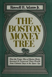 Front cover of The Boston money tree by Russell B. Adams