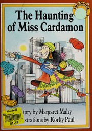 Front cover of The haunting of Miss Cardamon by Margaret Mahy