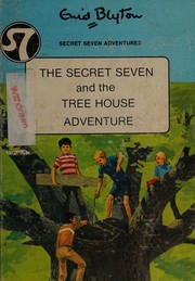 Front cover of The Secret Seven and the Tree House Adventure by Enid Blyton