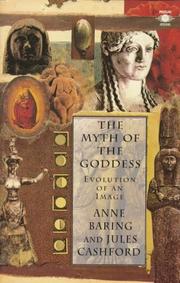 Front cover of The myth of the goddess by Anne Baring