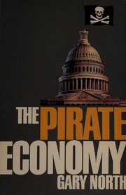 Front cover of The pirate economy by Gary North