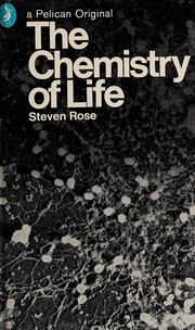 Front cover of The chemistry of life by Steven P. R. Rose
