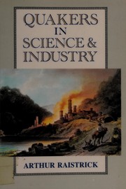 Front cover of Quakers in science and industry by Arthur Raistrick