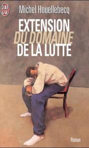 Front cover of Extension du domaine de la lutte by Michel Houellebecq