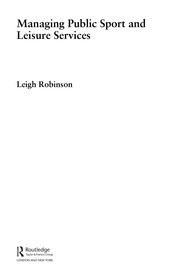 Front cover of Managing Public Sport and Leisure Services by Leigh Robinson