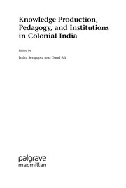 Front cover of Knowledge Production, Pedagogy, and Institutions in Colonial India by Indra Sengupta